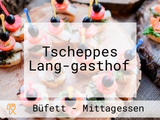 Tscheppes Lang-gasthof