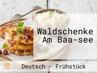 Waldschenke Am Baa-see