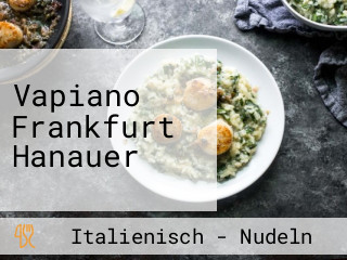 Vapiano Frankfurt Hanauer