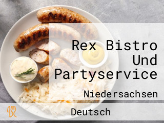 Rex Bistro Und Partyservice