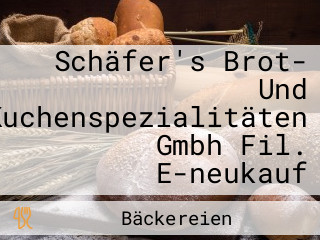 Schäfer's Brot- Und Kuchenspezialitäten Gmbh Fil. E-neukauf