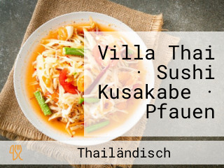 Villa Thai · Sushi Kusakabe · Pfauen