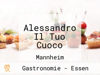 Alessandro Il Tuo Cuoco