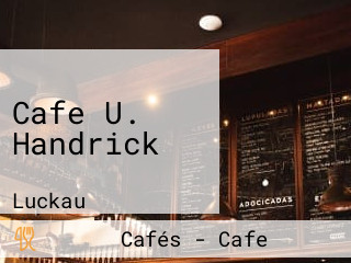 Cafe U. Handrick