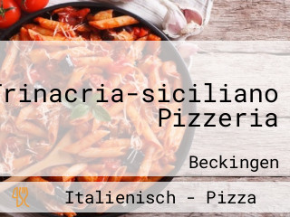 Trinacria-siciliano Pizzeria