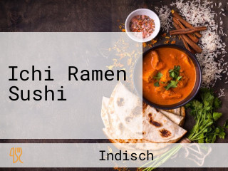Ichi Ramen Sushi