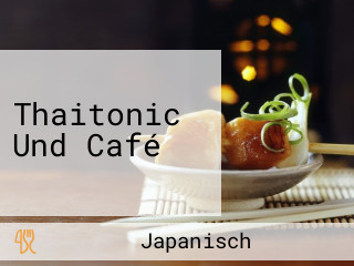 Thaitonic Und Café