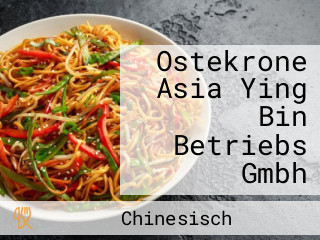 Ostekrone Asia Ying Bin Betriebs Gmbh