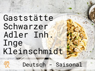 Gaststätte Schwarzer Adler Inh. Inge Kleinschmidt