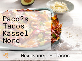 Paco?s Tacos Kassel Nord