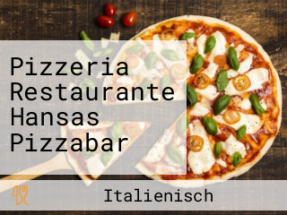 Pizzeria Restaurante Hansas Pizzabar