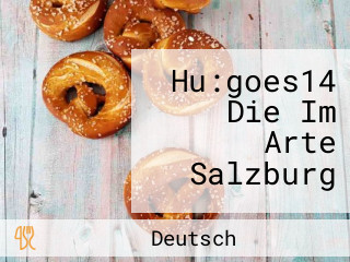 Hu:goes14 Die Im Arte Salzburg