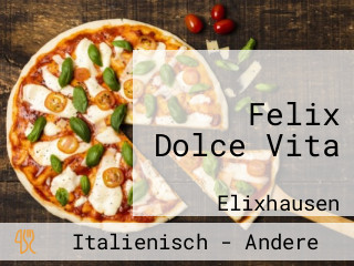 Felix Dolce Vita