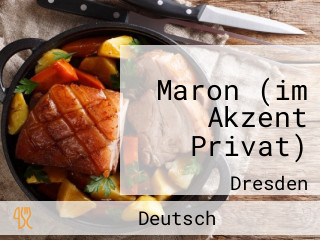 Maron (im Akzent Privat)