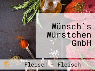 Wünsch`s Würstchen GmbH