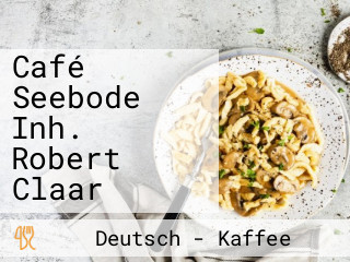 Café Seebode Inh. Robert Claar