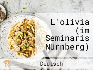 L'olivia (im Seminaris Nürnberg)
