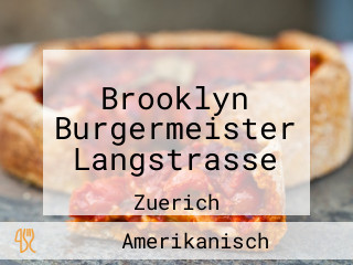 Brooklyn Burgermeister Langstrasse