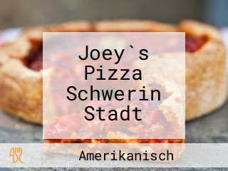 Joey`s Pizza Schwerin Stadt