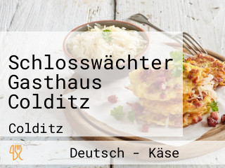 Schlosswächter Gasthaus Colditz