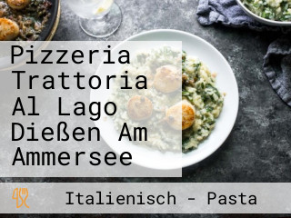 Pizzeria Trattoria Al Lago Dießen Am Ammersee