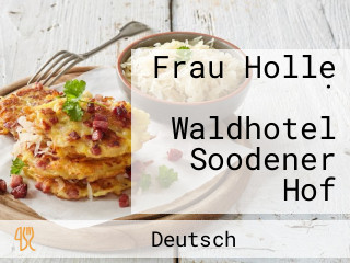 Frau Holle · Waldhotel Soodener Hof