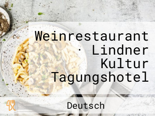 Weinrestaurant · Lindner Kultur Tagungshotel