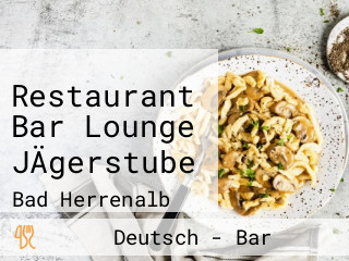Restaurant Bar Lounge JÄgerstube