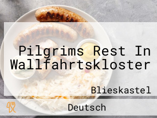 Pilgrims Rest In Wallfahrtskloster