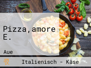 Pizza,amore E.