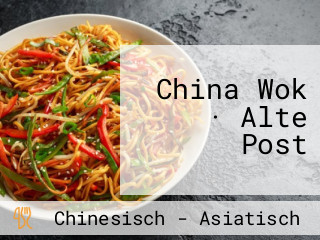 China Wok · Alte Post