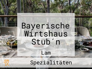 Bayerische Wirtshaus Stub´n