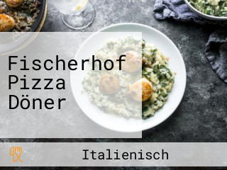 Fischerhof Pizza Döner