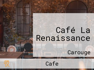 Café La Renaissance