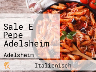 Sale E Pepe Adelsheim