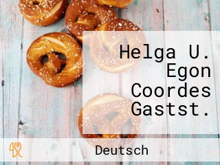 Helga U. Egon Coordes Gastst.