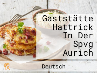 Gaststätte Hattrick In Der Spvg Aurich