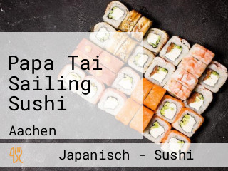 Papa Tai Sailing Sushi