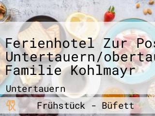 Ferienhotel Zur Post Untertauern/obertauern Familie Kohlmayr