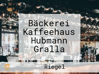 Bäckerei Kaffeehaus Hubmann Gralla