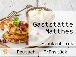 Gaststätte Matthes