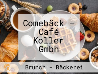 Comebäck — Café Koller Gmbh