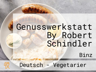 Genusswerkstatt By Robert Schindler