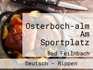 Osterboch-alm Am Sportplatz