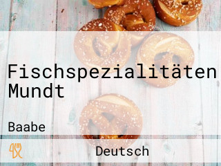 Fischspezialitäten Mundt