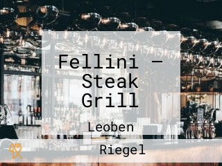 Fellini — Steak Grill