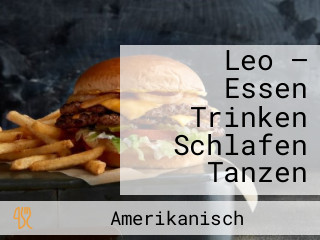 Leo — Essen Trinken Schlafen Tanzen