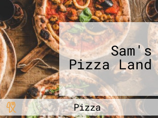 Sam's Pizza Land