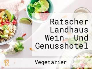 Ratscher Landhaus Wein- Und Genusshotel