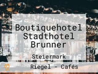 Boutiquehotel Stadthotel Brunner